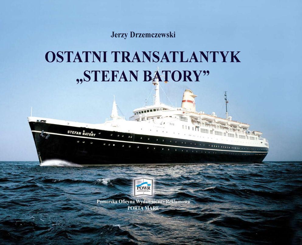 Ostatni transatlantyk "Stefan Batory"
