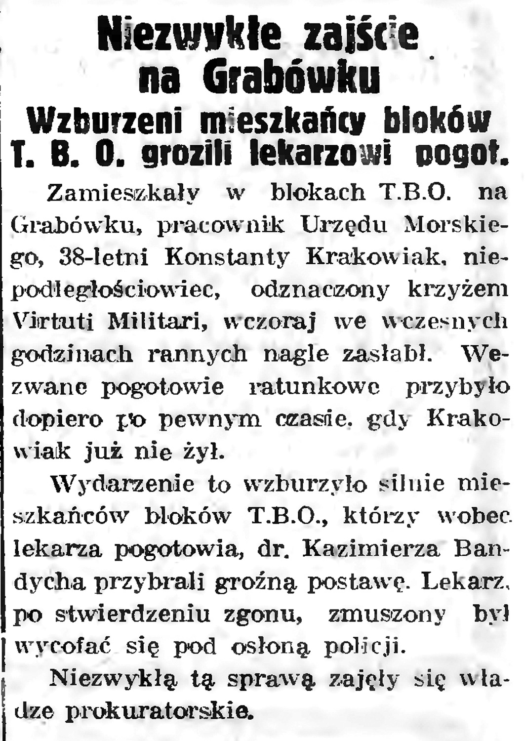 Niezwykle zajście na Grabówku. Wzburzeni mieszkańcy bloków T. B. O.grozili lekarzowi pogotowia // Gazeta Gdańska. - 1939, nr 6, s. 13