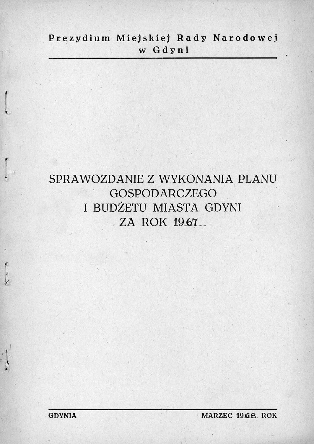 Sprawozdanie z wykonania planu gospodarczego i Budżetu Miasta Gdyni za rok 1967