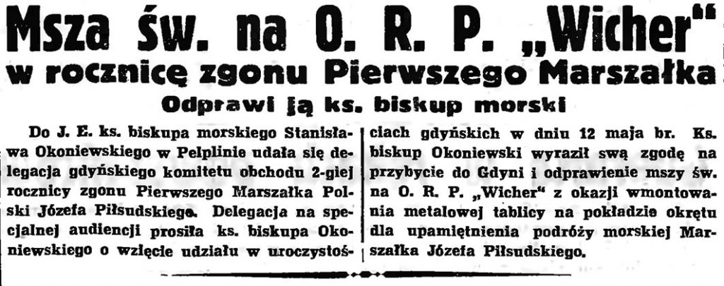 Msza św. na O. R. P. "Wicher" w rocznicę zgonu Pierwszego Marszałka. Odprawi ją ks. biskup morski // Gazeta Gdańska. - 1937, nr 100, s. 1