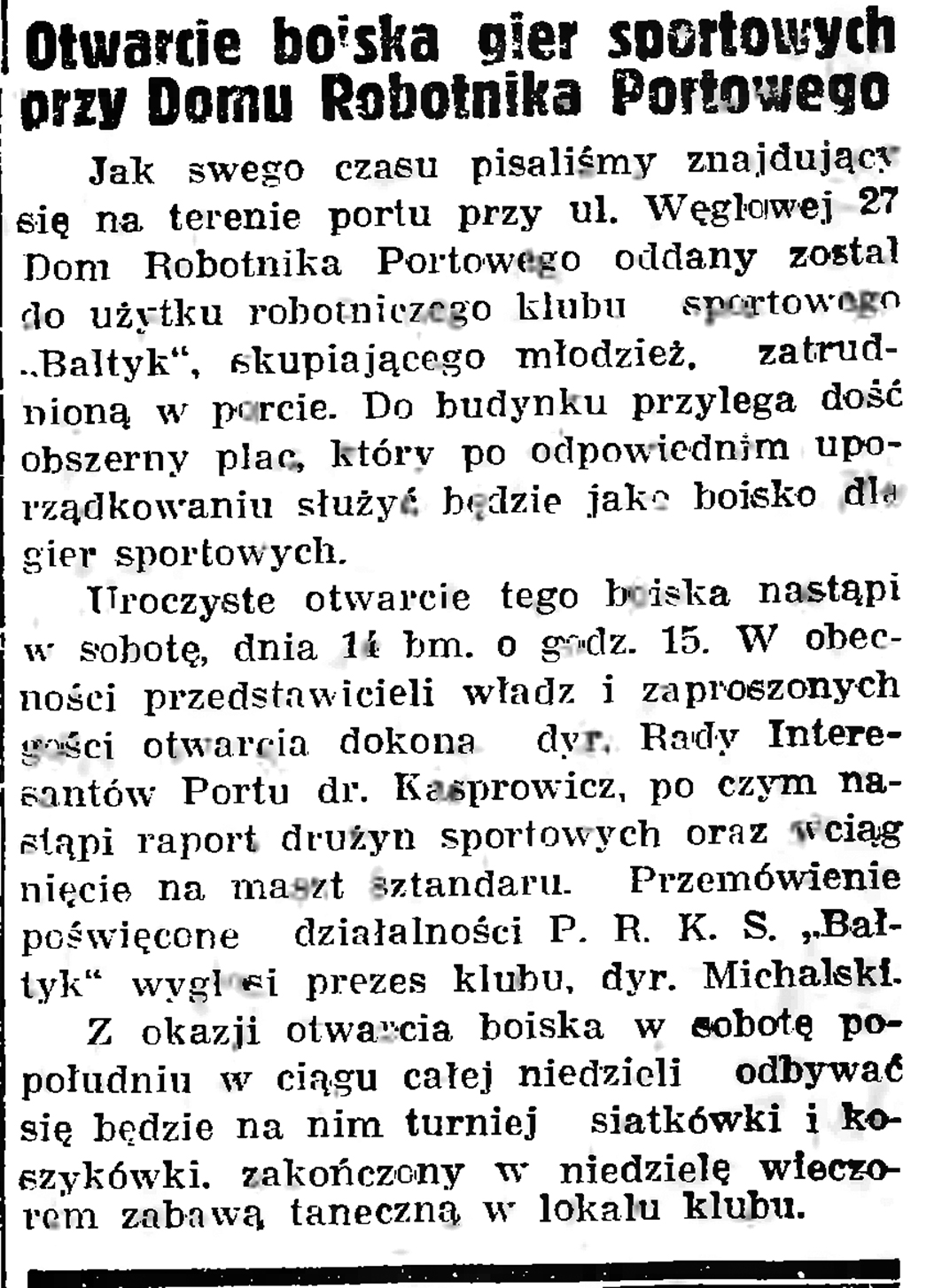 Otwarcie boiska gier sportowych przy Domu Robotnika Portowego  // Gazeta Gdańska. - 1937, nr 182, s. 8 