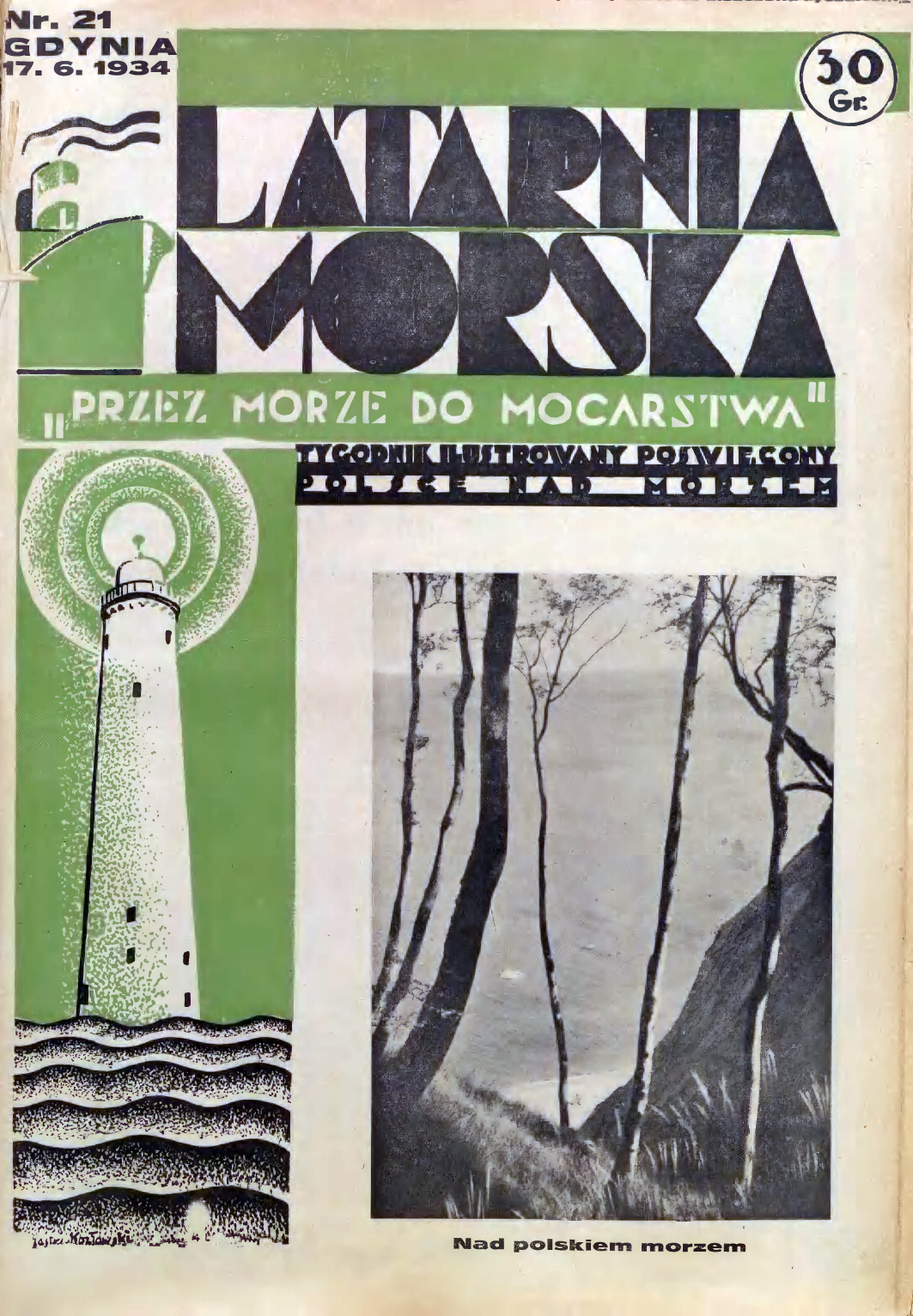  Latarnia Morska: tygodnik ilustrowany poświęcony Polsce nad morzem. – Gdynia : Balto Polak – Zakłady Graficzne i Wydawnicze, 1934, nr 21