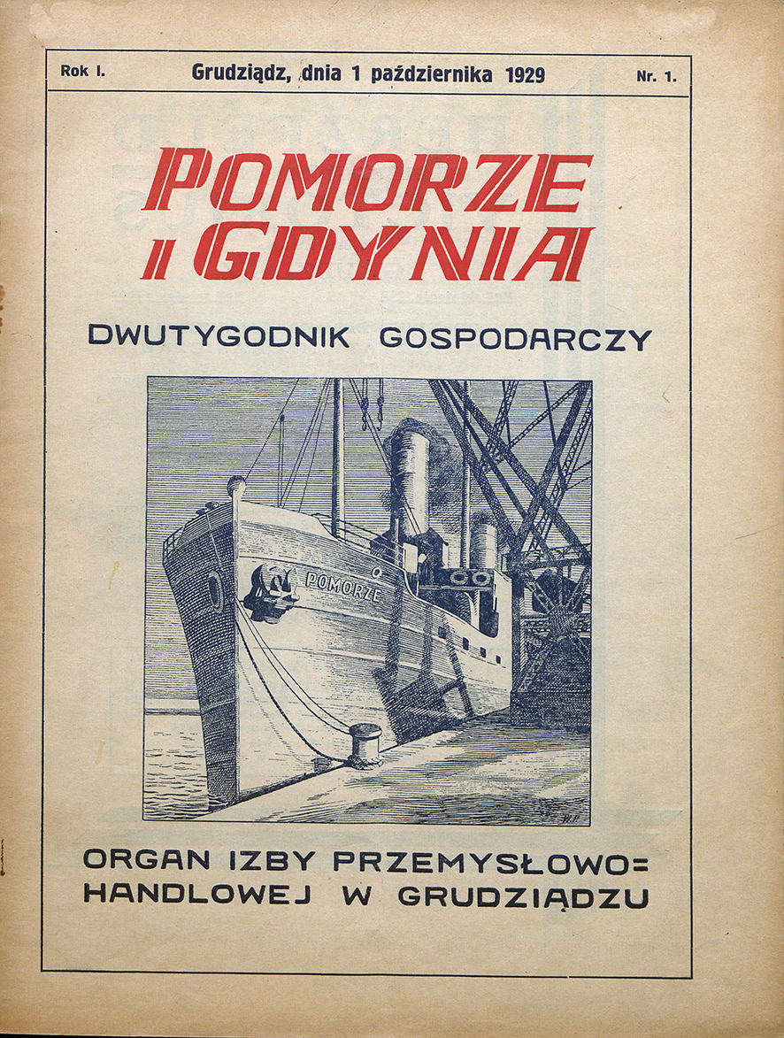 Pomorze i Gdynia : dwutygodnik gospodarczy : organ Izby Przemysłowo-Handlowej w Grudziądzu / Izba Przemysłowo-Handlowa w Grudziądzu. - 1929, nr 1