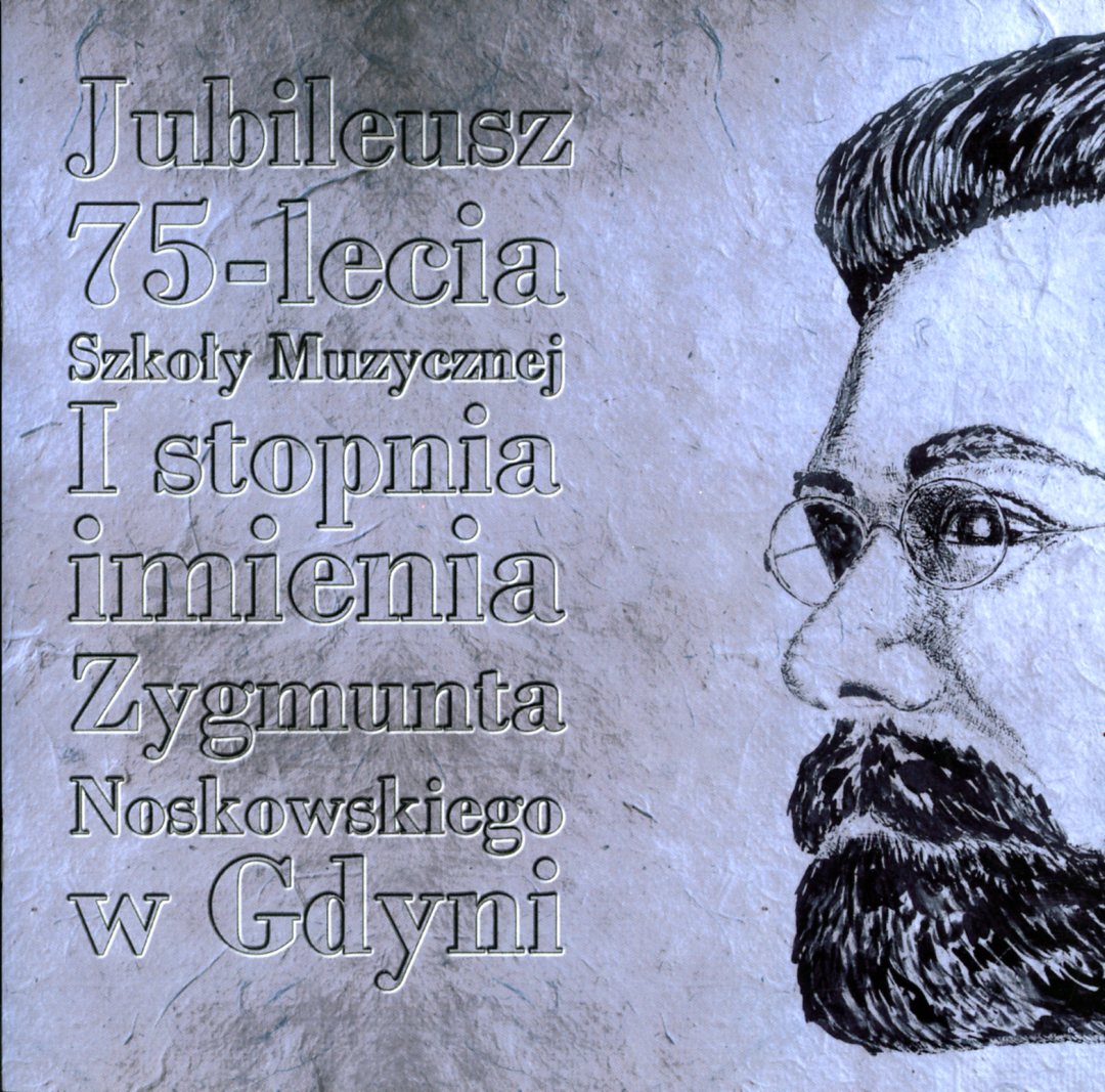 Jubileusz 75-lecia Szkoły Muzycznej I stopnia imienia Zygmunta Noskowskiego w Gdyni