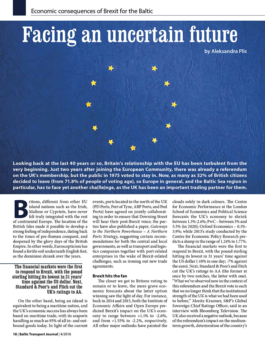 Facing an uncertain future. Economic consequence of Brexit for the Baltic // Baltic Transport Journal. - 2016, nr 4, s. 16-18. - Il.