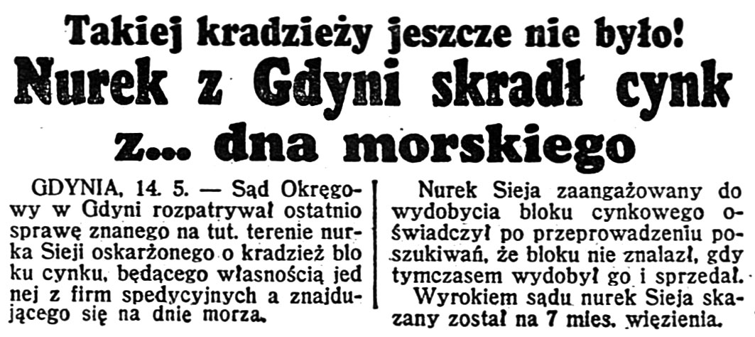 Nurek z Gdyni skradł cynk z ... dna morskiego. Takiej kradzieży jeszcze nie było // Dzień Dory. - 1938, nr 133, s. 1
