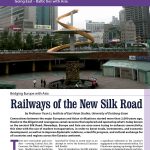 Railways of the New Silk Road. Bridging Europe with Asia / Yuan Li // Baltic Transport Journal. – 2016, nr 6, s. 37-41. – Il.