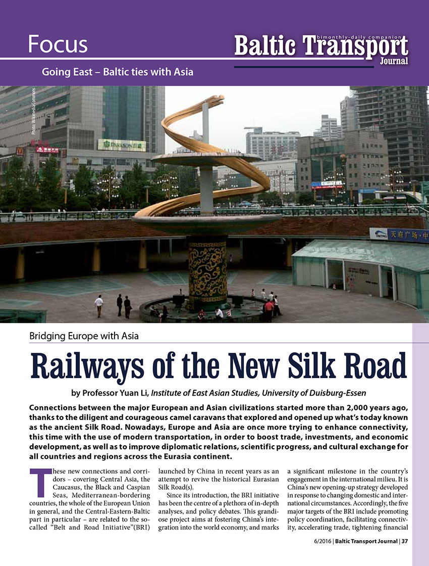 Railways of the New Silk Road. Bridging Europe with Asia / Yuan Li // Baltic Transport Journal. - 2016, nr 6, s. 37-41. - Il.