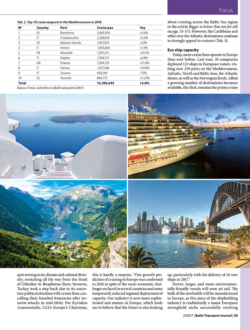 Another peak. The European cruise market in 2016 / Catherine Couplan // Baltic Transport Journal. - 2017, nr 2, s. 58-61. - Il., tab.