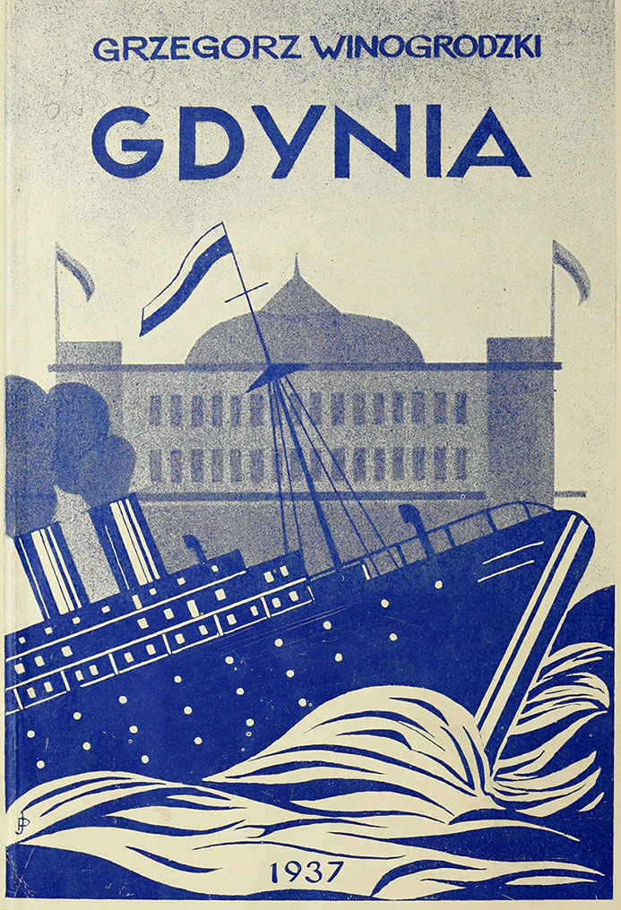 Gdynia. Miasto i Port / Grzegorz Winogrodzki, Gdynia : [s.n.], 1937