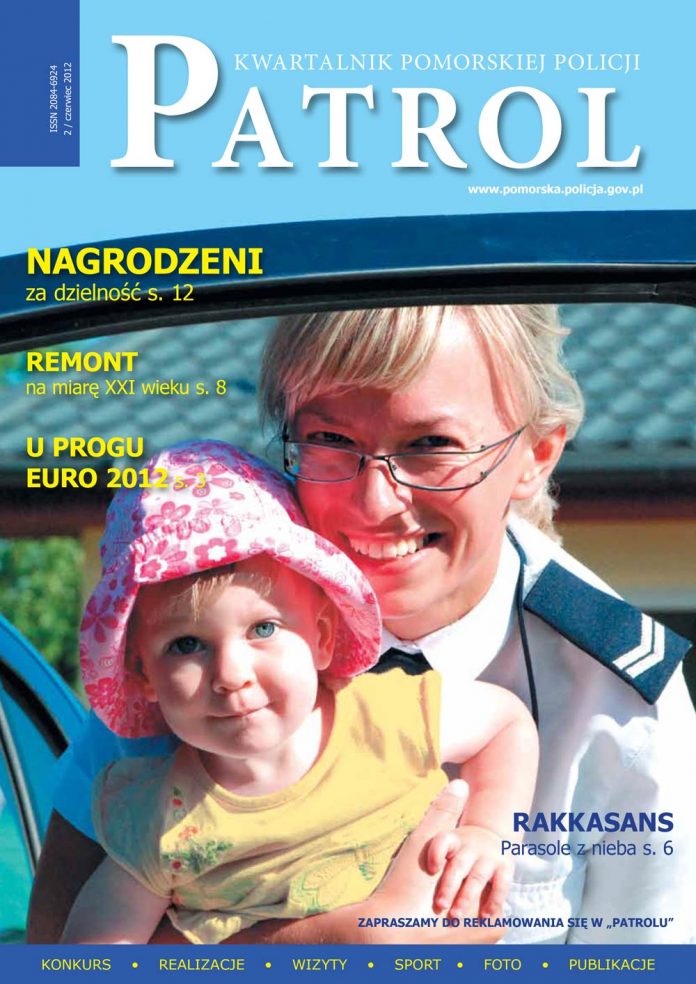 PATROL. KWARTALNIK POMORSKIEJ POLICJI . - 2012, [nr] 2, czerwiec, www.pomorska.policja.gov.pl
