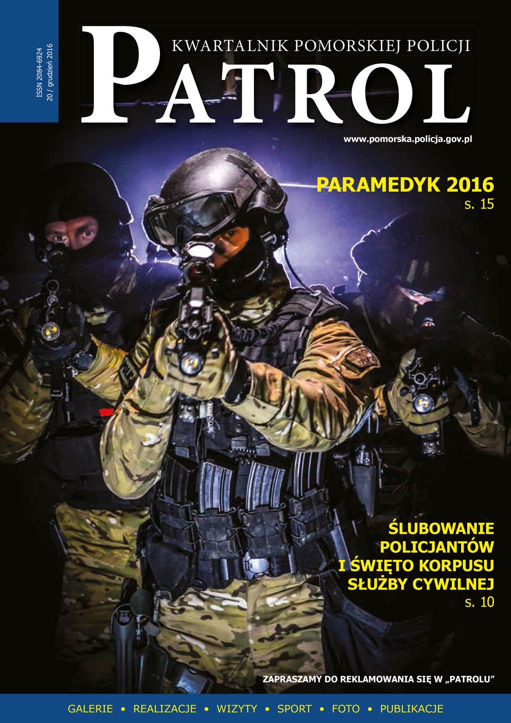 [2016, 04] PATROL. KWARTALNIK POMORSKIEJ POLICJI. - 2016, [nr] 20 / grudzień, www.pomorska.policja.gov.pl