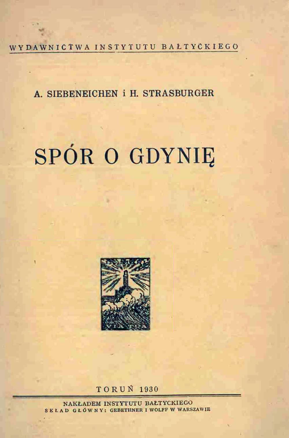 Spór o Gdynię / A. Siebeneichen, H. Strasburger. - Instytut Bałtycki. - Toruń. - 1930